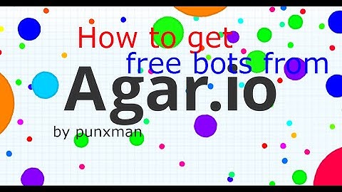 Punxman - how to get bots from agario for free 100% working