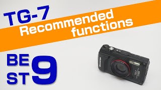 Olympus TG-7 Essential Settings You Should Definitely Remember!