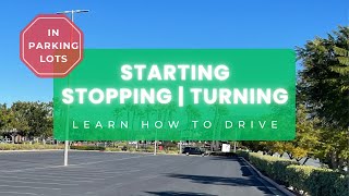 Parking Lot Driving : Learn to Start, Stop, and Turn with Confidence