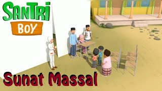 SANTRI BOY | Sunat Massal