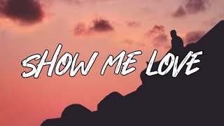 Robin Schulz - Show me Love (Lyrics)