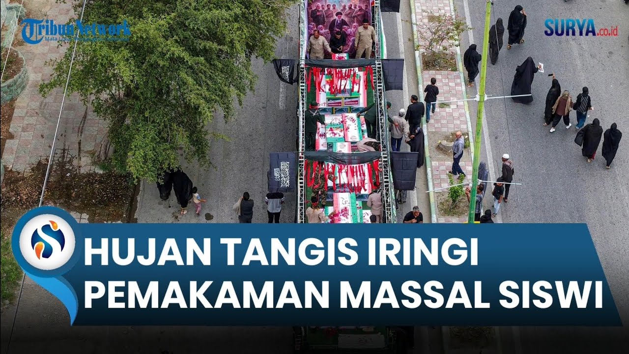 HUJAN TANGIS IRINGI Pemakaman Massal Ratusan Siswi SD di Iran yang Tewas Akibat Serangan AS-Israel