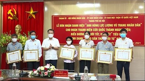 Biểu dương “Người tốt, việc tốt” tiêu biểu và vinh danh “Công dân Thủ đô ưu tú” năm 2021