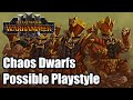 Chaos Dwarfs - Possible Playstyle - Total War Warhammer 3