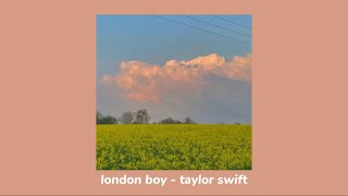 london boy - taylor swift (sped up)