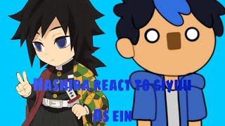 Hashira react to Giyuu as Ein|| part 1-3||repost||OLD VIDEO 