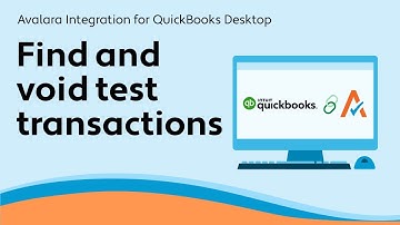 Find and void test transactions - Avalara Integration for QuickBooks Desktop