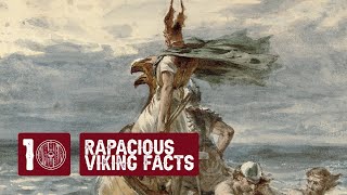 10 Rapacious Viking Facts