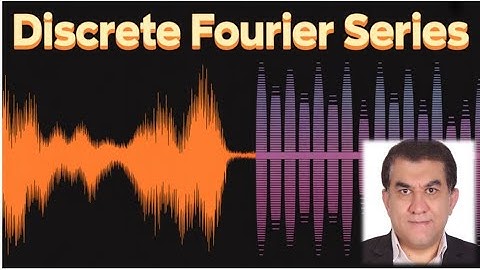 Discrete Fourier Series (DFS)