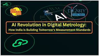 AI Revolution in Digital Metrology: How India is Building Tomorrow's Measurement Standards