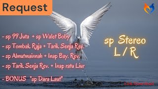 SP REQUEST || sp 99 Juta, sp Almut, sp Tombak Raja, Tarik Senja Rev, Inap Bay. Rev, Inap ratu Liur