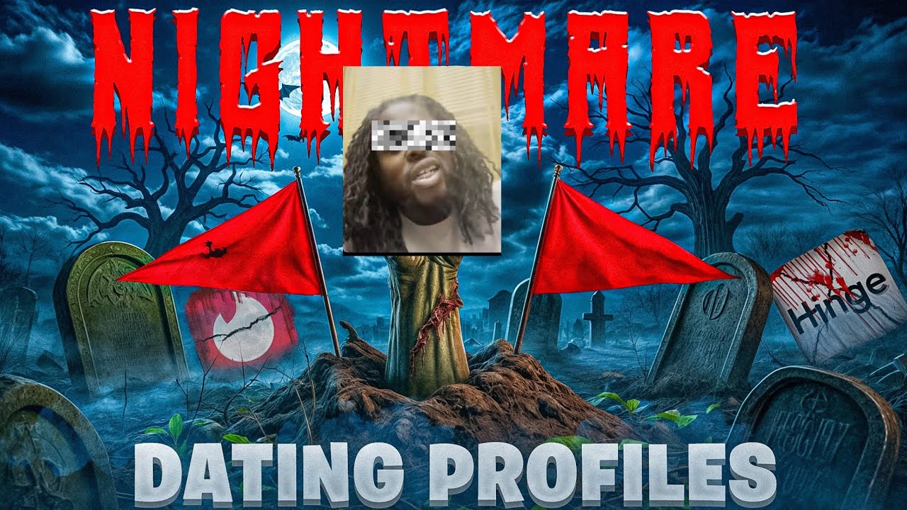 Nightmare Dating Profiles Video #144 