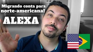 Mudar conta brasileira da Alexa para a dos Estados Unidos Desbloqueando todas as funções.