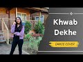 Khwab Dekhe Race Dance Cover Monali Thakur Pritam Chakraborty Khwab Dekhe Race Dance Cover Monali Thakur Pritam Chakraborty