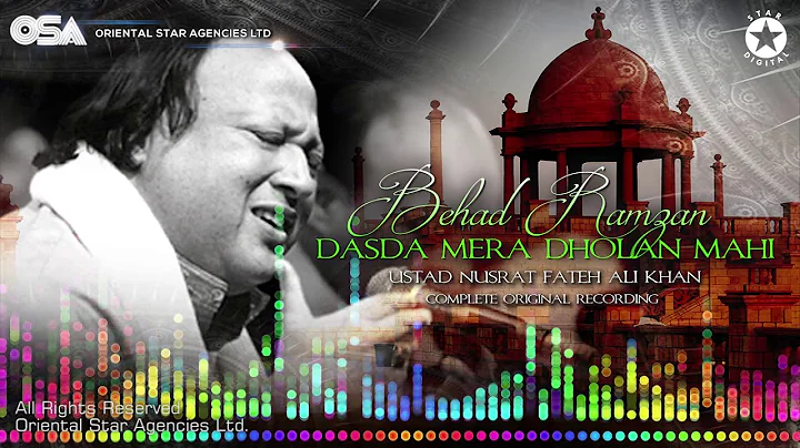 Behad Ramzan Dasda Mera Dholan Mahi | Ustad Nusrat Fateh Ali Khan | OSA Worldwide