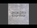 Pure brown noise sleep therapy to repeat for 10 hours mp3