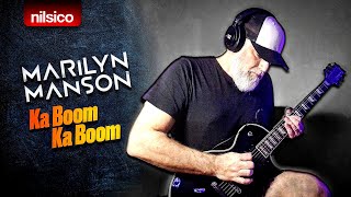 MARILYN MANSON - Ka Boom Ka Boom - Guitar Cover