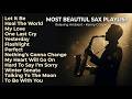 Most Beautiful Saxophone Playlist Relaxing Love Songs Kenny G Style Ambient mp3