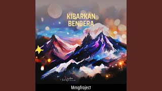 KIBARKAN BENDERA (Remastered 2024)