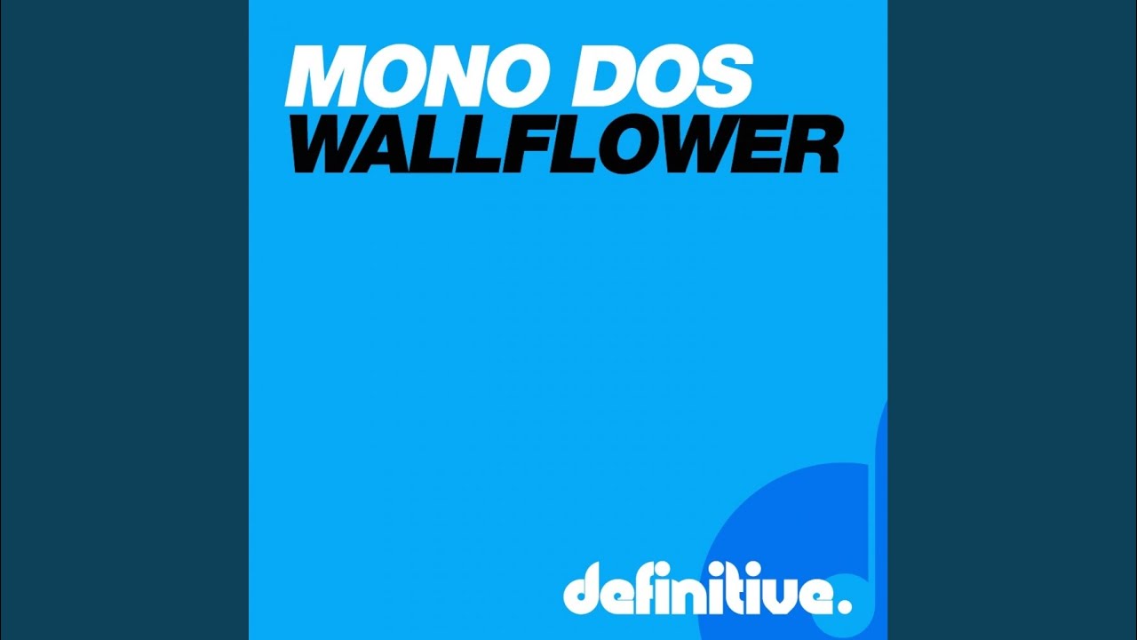 Watch The Wallflower (Original Mix) on YouTube Watch The Wallflower (Original Mix) on YouTube