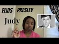 Elvis Presley- Judy Reaction