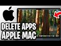 How To Delete Apps On Apple Mac - Full Guide