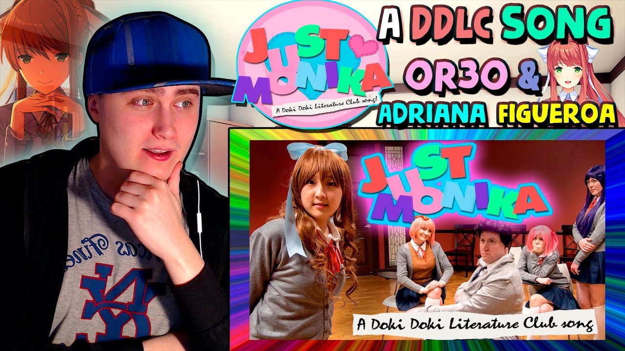 JUST MONIKA: A DDLC song (feat. OR3O & Adriana Figueroa) |  Reaction