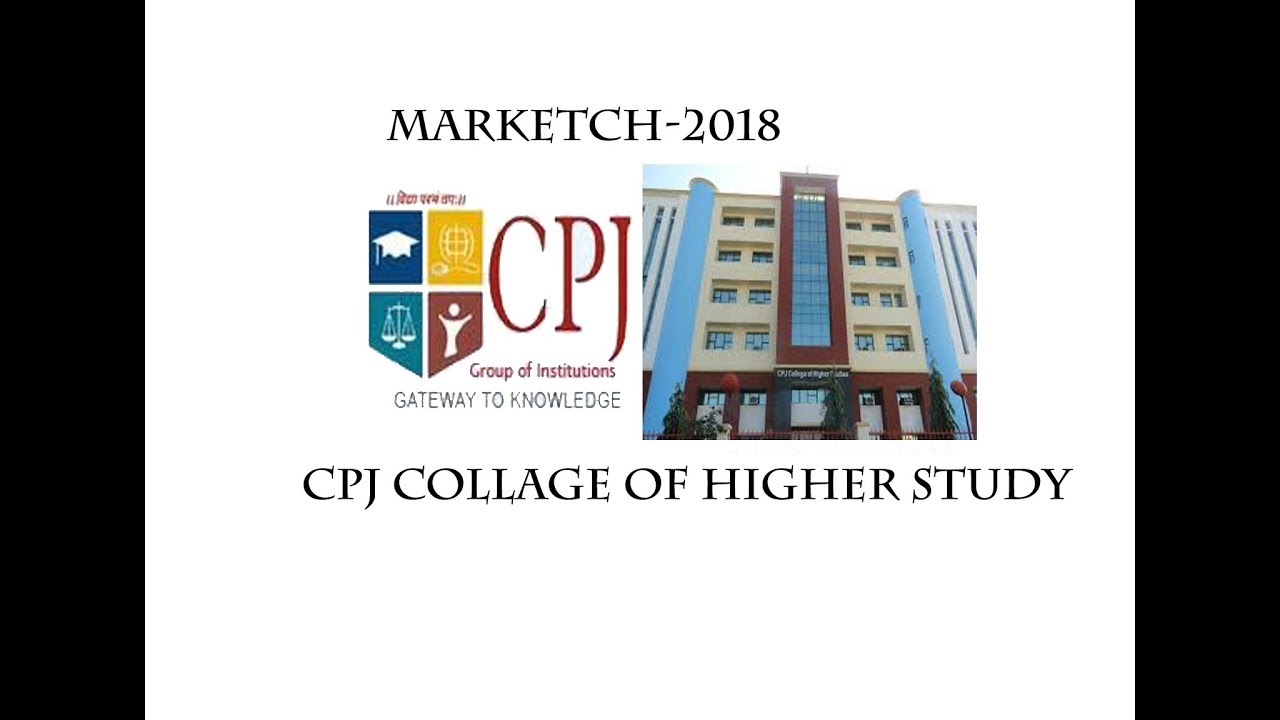 MARKETCH-2018  CPJ COLLAGE OF HIGHER STUDY & SCHOOL OF LAW NARELA. DELHI-110040 - YouTube ay media news