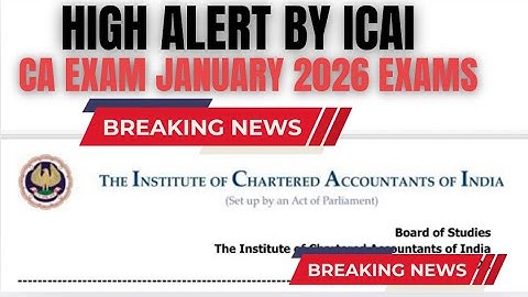 urgent High Alert by ICAI | CA Exam January 2026 Exams