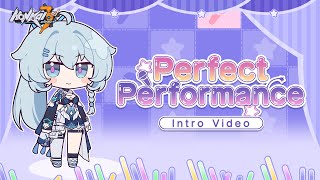 About ☆Perfect Performance☆ - Honkai Impact 3rd