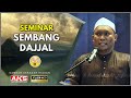 116 | Seminar Sembang DAJJAL | Ustaz Auni Mohamed | Jan 2018