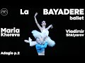 La BAYADERE ballet Mariinsky theatre Maria Khoreva & Vladimir Shklyarov Adagio part 2