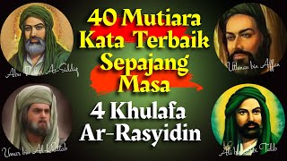 40 Kata Mutiara  Islami Terbaik Sepanjang Masa 4 khulafa Ar Rasyidin (Abu Bakar, Umar, Utsman, Ali)