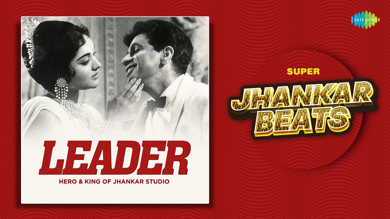 Leader - Full Album | Tere Husn Ki Kya Tarif Karun | Apni Azadi Ko Hum ...