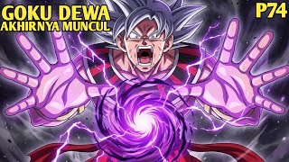 GOKU DEWA AKHIRNYA MUNCUL DIZONA PERANG - Beyond Hakai 74