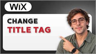 How to Change Title Tag in Wix [2026 Full Guide]