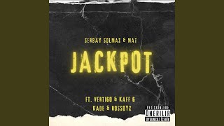 Jackpot (feat. Serbay SOLMAZ, Vertigo, Kaff G & Kade) - Mat