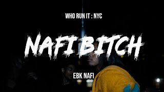 Ebk Nafi - Nafi Btch Whorunitnyc Performance