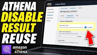 How to disable Athena result reuse settings - Quick Tutorial