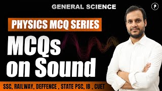 MCQs on Sound for All Competitive Exams | General Science | MCQ Series Physics