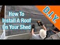 How to Roof A Shed: How To Build A Shed ep 19