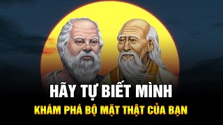 Hãy Tự Biết Mình và Khám Phá Bộ Mặt Thật Của Bạn