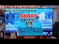 REVIEW UPDATE HARGA LED SHARP DAN SAMSUNG‼️PERSAINGAN HARGA DI 2 BRAND