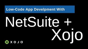 NetSuite and Low-Code App Development with Xojo - On Demand Webinar