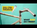 Quill Stem to Threadless: What Size Do I Need?