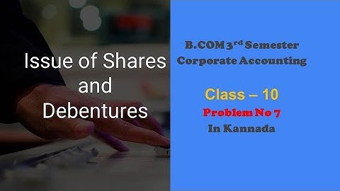 Class 10 - Issue of Share Capital in Kannada - Problem No. 7