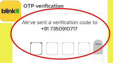 How To Fix Blinkit OTP & Verification Code Problem Solve