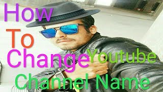 How to Change youtube channel Name