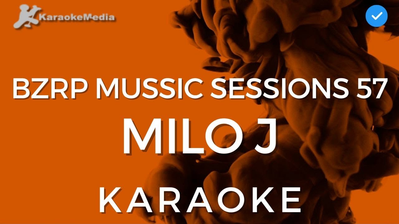 BZRP Music Sessions 57 Milo J (KARAOKE) [Instrumental y Letra