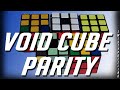 Understanding the Void Cube &quot;Parity&quot;